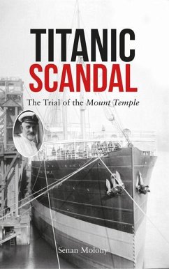 Titanic Scandal: The Trial of the Mount Temple - Molony, Senan