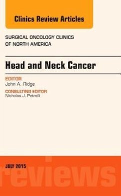 Head and Neck Cancer, an Issue of Surgical Oncology Clinics of North America - Ridge, John A.