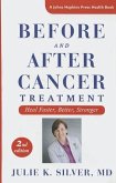 Before and After Cancer Treatment: Heal Faster, Better, Stronger