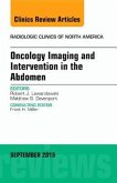 Oncology Imaging and Intervention in the Abdomen, an Issue of Radiologic Clinics of North America