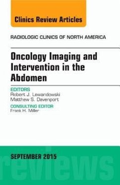 Oncology Imaging and Intervention in the Abdomen, an Issue of Radiologic Clinics of North America - Lewandowski, Robert J.