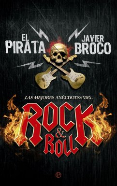 Las mejores anécdotas del rock&roll - El Pirata; Alonso Broco, Javier