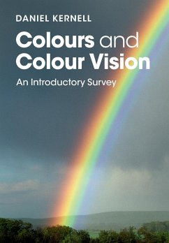 Colours and Colour Vision - Kernell, Daniel (Rijksuniversiteit Groningen, The Netherlands)