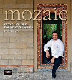 Mozaic: French Cuisine, Balinese Flavours - Salans, Chris