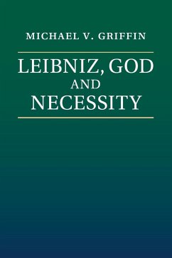 Leibniz, God and Necessity - Griffin, Michael V.