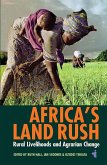Africa's Land Rush: Rural Livelihoods and Agrarian Change