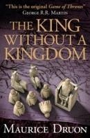 The King Without a Kingdom - Druon, Maurice
