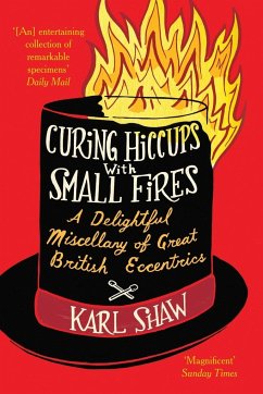 Curing Hiccups with Small Fires - Shaw, Karl