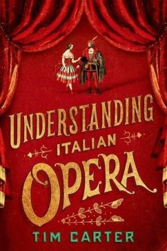 Understanding Italian Opera - Carter, Tim