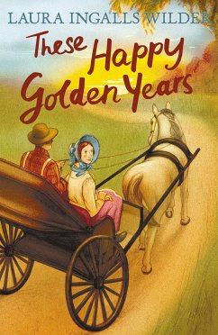 These Happy Golden Years - Ingalls Wilder, Laura