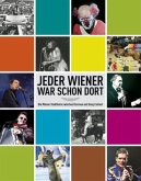 Jeder Wiener war schon dort Jeder Wiener war schon dort