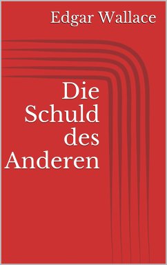 Die Schuld des Anderen (eBook, ePUB) - Wallace, Edgar