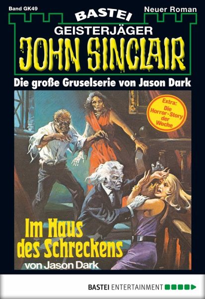 John Sinclair Gespensterkrimi - Folge 49 (eBook, ePUB) John Sinclair Gespensterkrimi - Folge 49 (eBook, ePUB)
