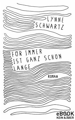 Für immer ist ganz schön lange (eBook, ePUB) - Schwartz, Lynne Sharon