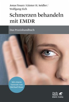 Schmerzen behandeln mit EMDR (eBook, PDF) - Tesarz, Jonas; Seidler, Günter H.; Eich, Wolfgang