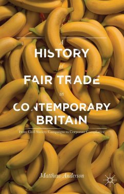 A History of Fair Trade in Contemporary Britain - Anderson, Matthew