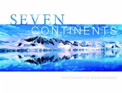 Seven Continents: Photography of Mohan Bhasker - Bhasker, Mohan