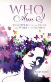 Who Am I: Discovering the Value and Worth of Women