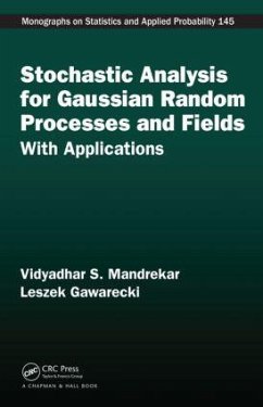 Stochastic Analysis for Gaussian Random Processes and Fields - Mandrekar, Vidyadhar S; Gawarecki, Leszek