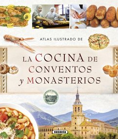 Atlas ilustrado de la cocina de conventos y monasterios