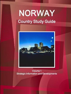 Norway Country Study Guide Volume 1 Strategic Information and Developments - Ibp, Inc.