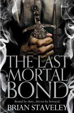 The Last Mortal Bond - Staveley, Brian