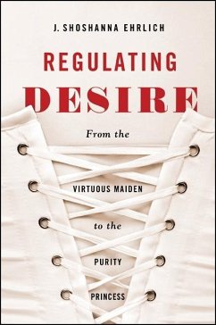 Regulating Desire - Ehrlich, J Shoshanna