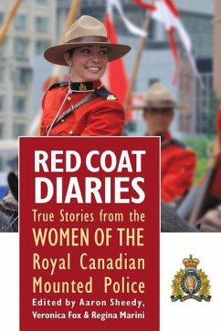Red Coat Diaries Volume II: More True Stories from the Royal Canadian Mounted Police Volume 2 - Sheedy, Aaron