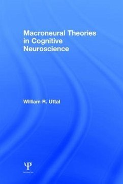Macroneural Theories in Cognitive Neuroscience - Uttal, William R