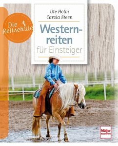 Westernreiten für Einsteiger - Holm-Schäuble, Ute;Steen, Carola