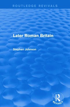 Later Roman Britain (Routledge Revivals) - Johnson, Stephen