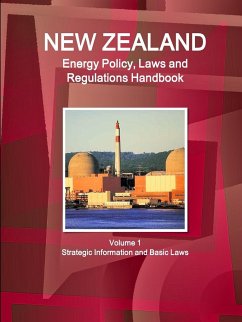 New Zealand Energy Policy, Laws and Regulations Handbook Volume 1 Strategic Information and Basic Laws - Ibp, Inc.