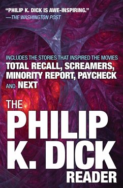 The Philip K. Dick Reader - Dick, Philip K.
