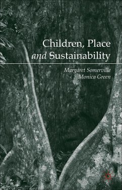 Children, Place and Sustainability - Somerville, Margaret;Green, Monica