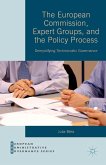The European Commission, Expert Groups, and the Policy Process: Demystifying Technocratic Governance