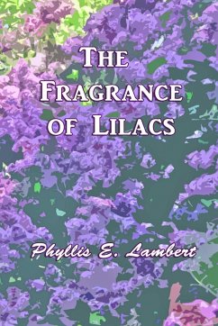 The Fragrance of Lilacs - Lambert, Phyllis