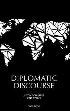 Diplomatic Discourse - Schuster, Justin Stern, Eric