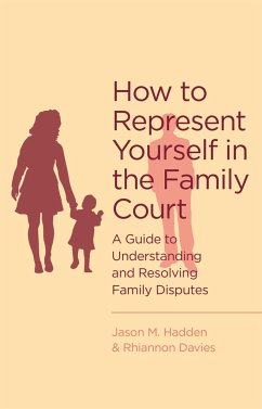 How To Represent Yourself in the Family Court - Hadden, J.; Davies, R.
