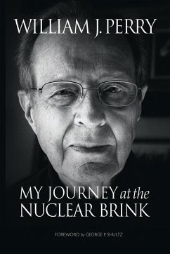 My Journey at the Nuclear Brink - Perry, William