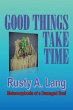 Good Things Take Time - Bild 1