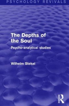 The Depths of the Soul (Psychology Revivals) - Stekel, Wilhelm