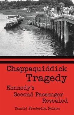 Chappaquiddick Tragedy: Kennedy's Second Passenger Revealed - Nelson, Donald