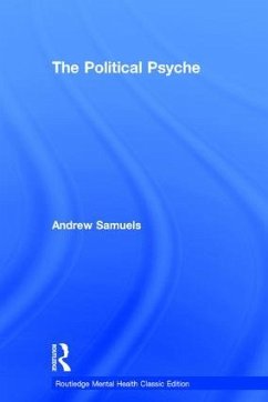 The Political Psyche - Samuels, Andrew