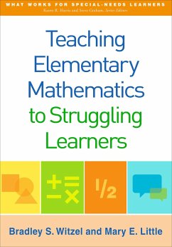 Teaching Elementary Mathematics to Struggling Learners - Witzel, Bradley S; Little, Mary E