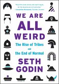 We Are All Weird