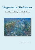 Vorgestern im Teufelsmoor Vorgestern im Teufelsmoor