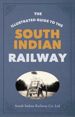 The Illustrated Guide to the South Indian Railway - South Indian Railway Company Ltd