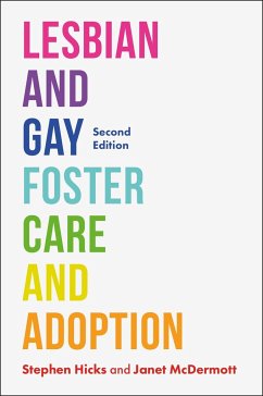 Lesbian and Gay Foster Care and Adoption, Second Edition - McDermott, Janet; Hicks, Stephen