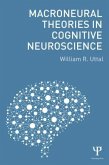 Macroneural Theories in Cognitive Neuroscience