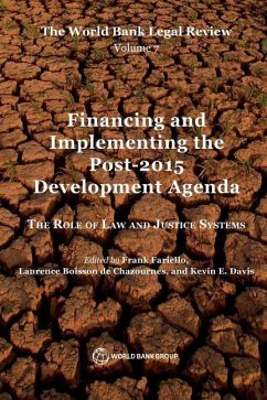 World Bank Legal Review, Volume 7 Financing and Implementing the Post-2015 Development Agenda